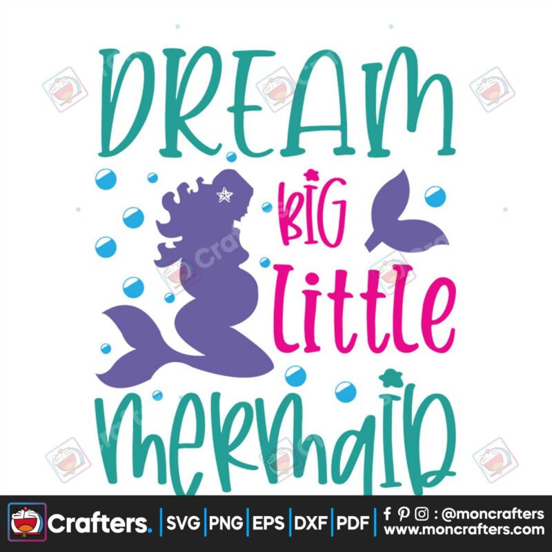 dream-big-little-mermaid-svg-trending-svg-dream-big-svg-little-mermaid-svg