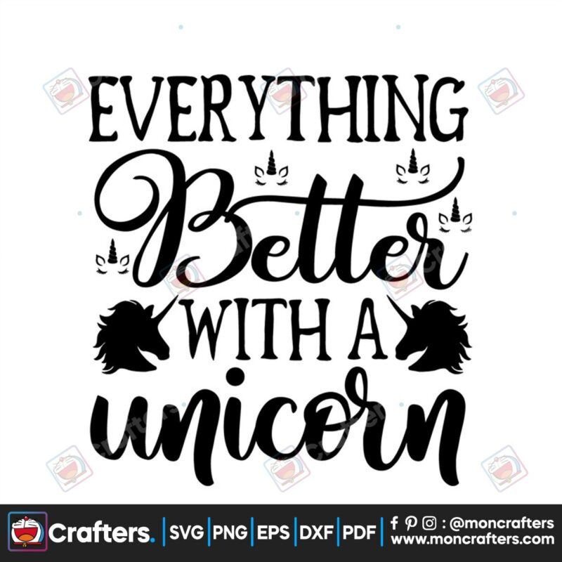 everything-better-with-a-unicorn-svg-trending-svg-everythong-better-svg