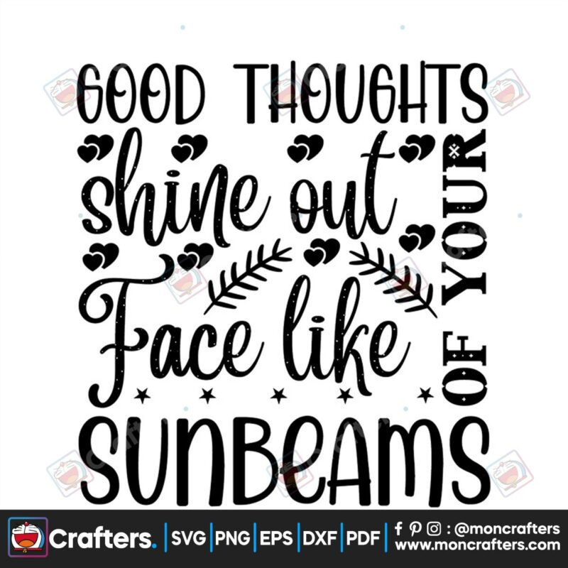 good-thoughts-shine-out-face-like-o-your-sunbeams-svg-trending-svg