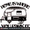 home-is-where-you-park-it-svg-trending-svg-home-svg-camper-svg
