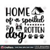 home-of-a-spoiled-rotten-dog-svg-trending-svg-home-svg