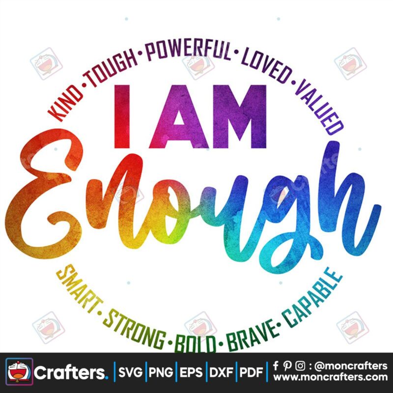 kind-touch-powerful-loved-valued-i-am-enough-smart-strong-bold-brave-capable-svg