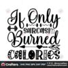 if-only-sarcasm-burned-calories-svg-trending-svg-sarcasm-burned-svg