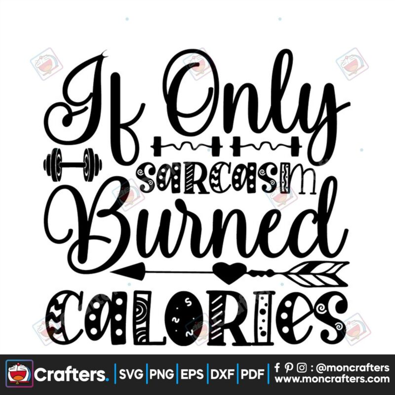 if-only-sarcasm-burned-calories-svg-trending-svg-sarcasm-burned-svg