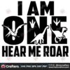 i-am-one-hear-me-roar-svg-trending-svg-dinosaur-svg