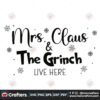 mrs-claus-and-the-grinch-live-here-svg-christmas-svg-mrs-claus-svg