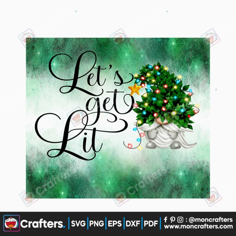 let-get-lit-gnome-svg-christmas-svg-let-get-lit-svg-gnome-svg