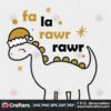 fa-la-rawr-rawr-svg-christmas-svg-cute-dinosaur-svg-fa-la-rawr-svg