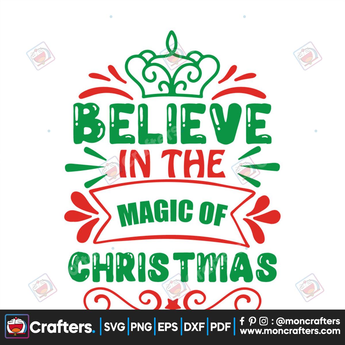 Believe In The Magic Of Christmas Crown Svg Instant Download