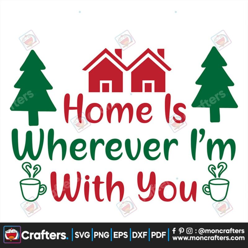 home-is-wherever-im-with-you-svg-christmas-svg-home-svg-merry-christmas-svg