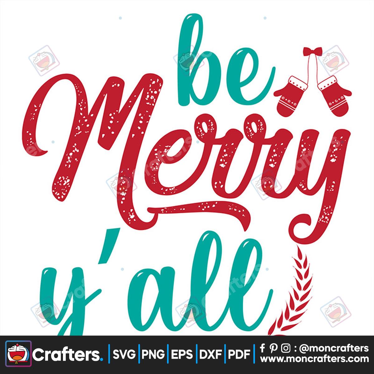 Be Merry Yall Svg Instant Download