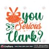 you-serious-clark-svg-christmas-svg-clark-svg-merry-christmas-svg-xmas-svg
