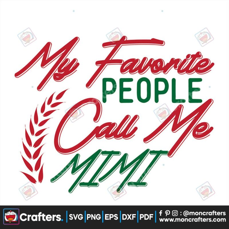 my-favorite-people-call-me-mimi-svg-christmas-svg-mimi-svg-people-svg