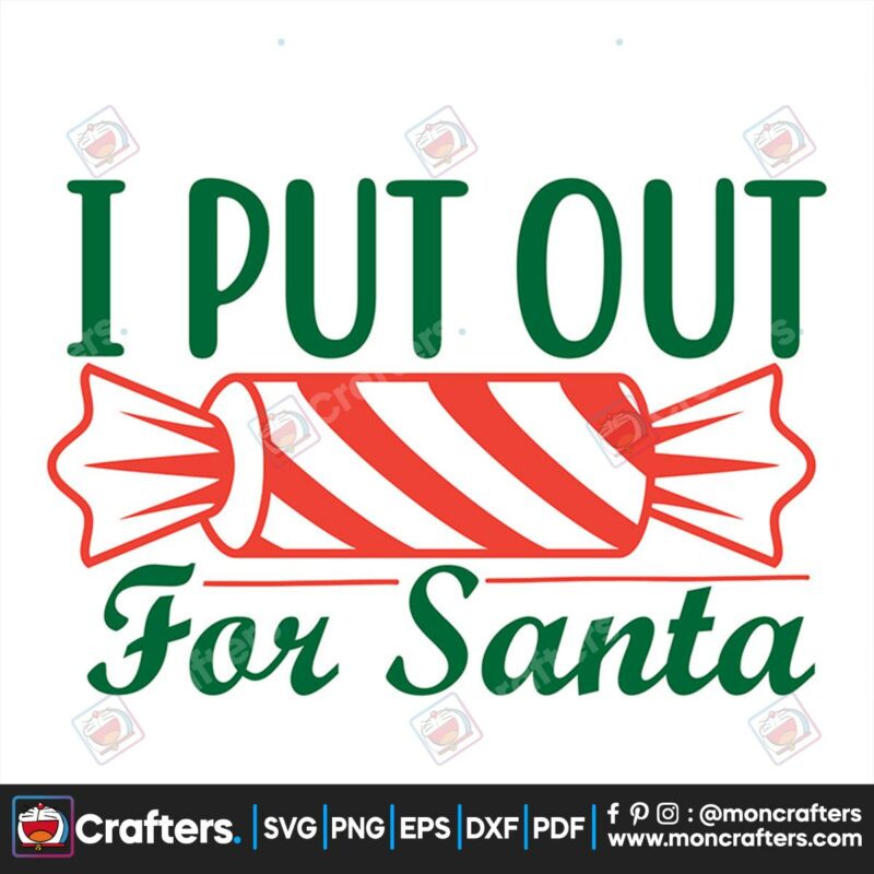i-put-out-for-santa-svg-christmas-svg-santa-svg-candy-svg-christmas-party-svg