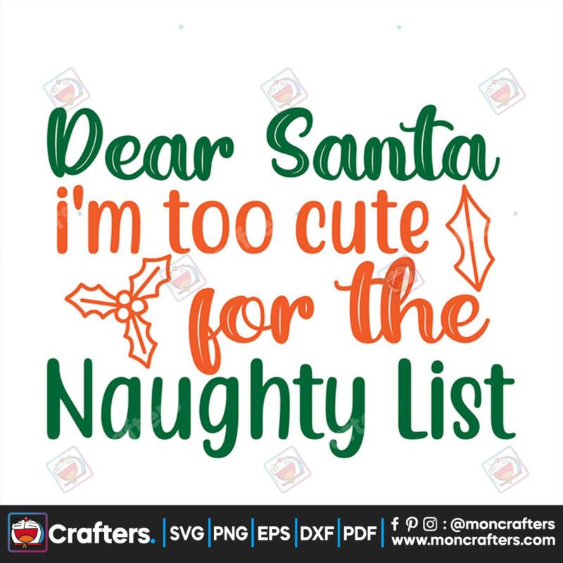 dear-santa-im-too-cute-for-the-naughty-list-svg-christmas-svg-santa-svg