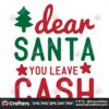 dear-santa-you-leave-cash-svg-christmas-svg-santa-svg-merry-christmas-svg