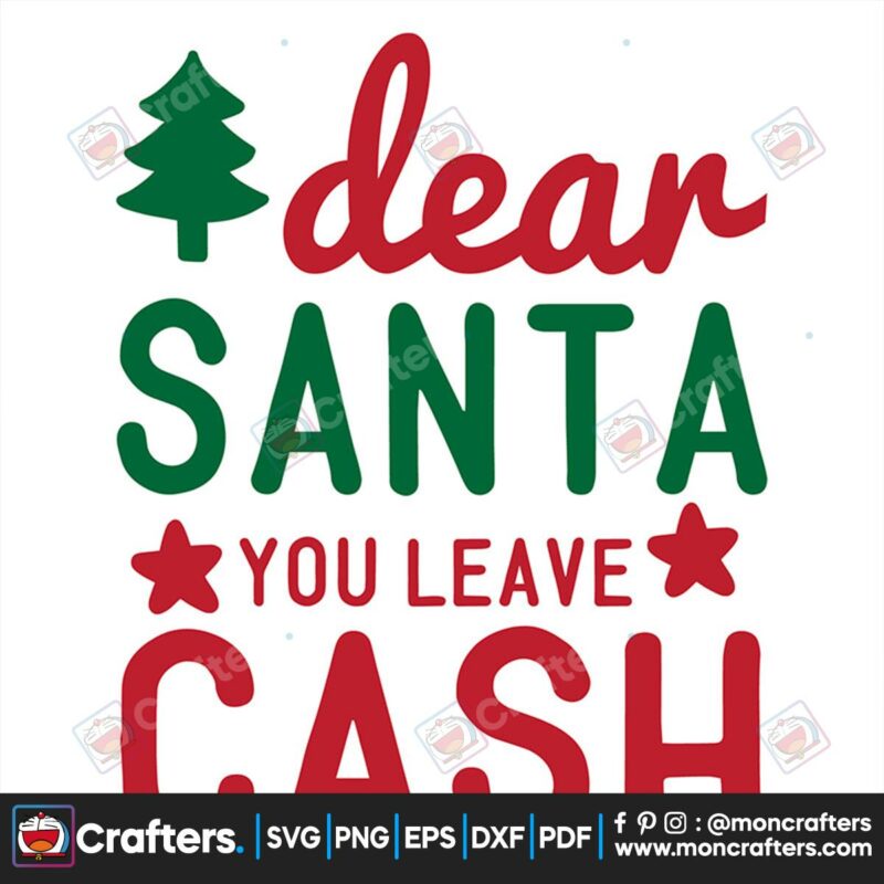 dear-santa-you-leave-cash-svg-christmas-svg-santa-svg-merry-christmas-svg