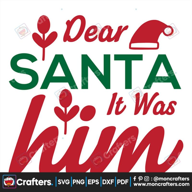 dear-santa-it-was-him-svg-christmas-svg-santa-svg-merry-christmas-svg-xmas-svg