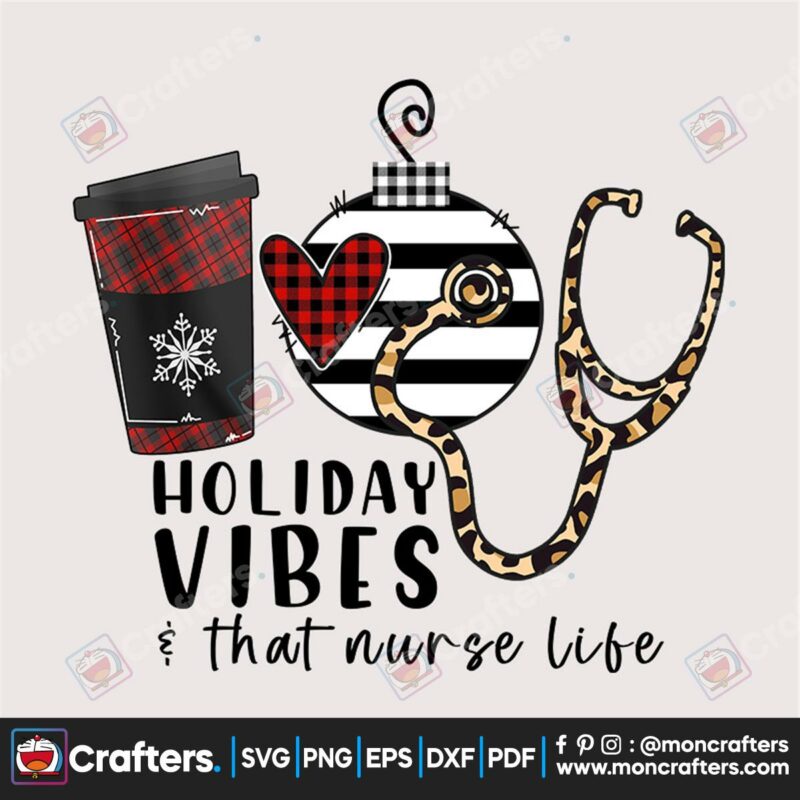 holiday-vibes-that-nurse-life-svg-christmas-svg-nurse-svg-vibes-svg