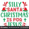 silly-santa-christmas-is-for-jesus-svg-christmas-svg-silly-santa-christmas-svg