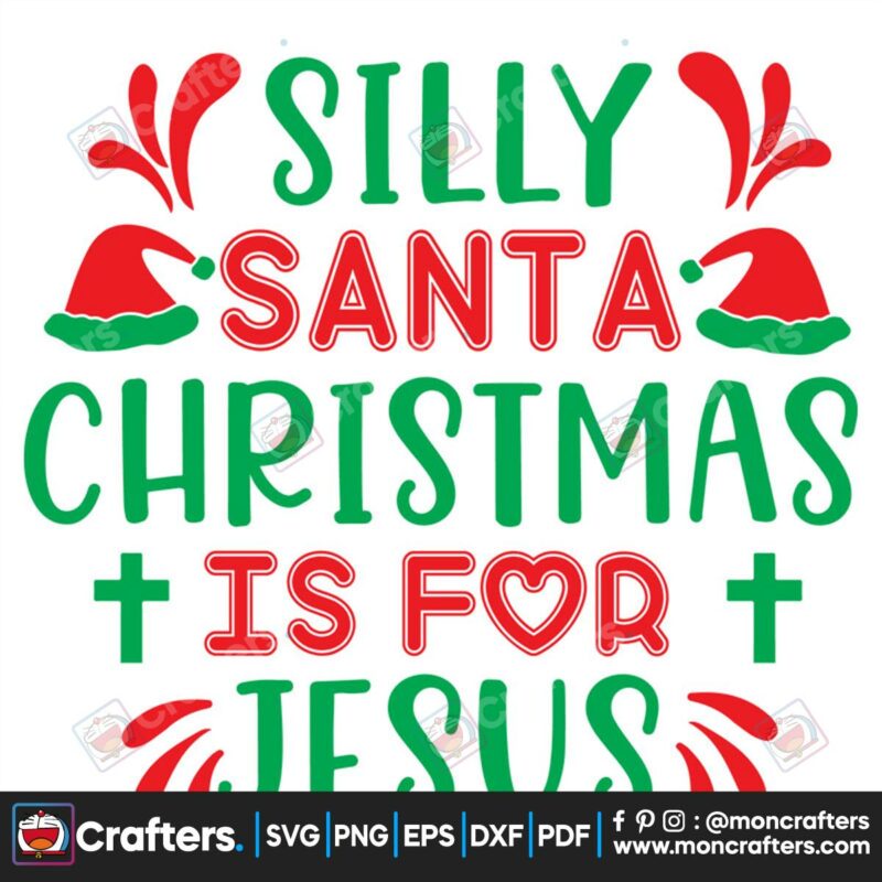 silly-santa-christmas-is-for-jesus-svg-christmas-svg-silly-santa-christmas-svg