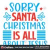 sorry-santa-christmas-is-all-about-jesus-svg-christmas-svg-sorry-santa-svg