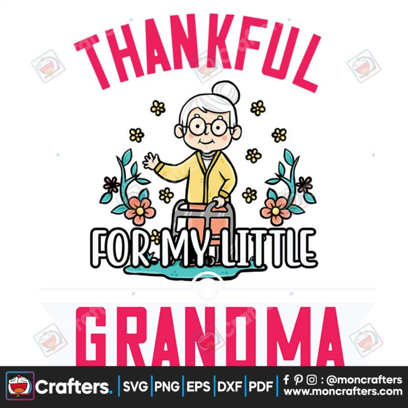 thankful-for-my-little-grandma-svg-thanksgiving-svg-thankful-svg