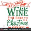 lets-drink-wine-and-bake-christmas-stuff-svg-christmas-svg