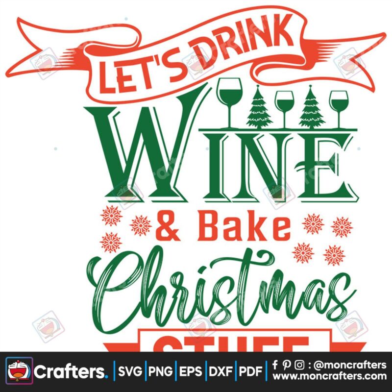 lets-drink-wine-and-bake-christmas-stuff-svg-christmas-svg