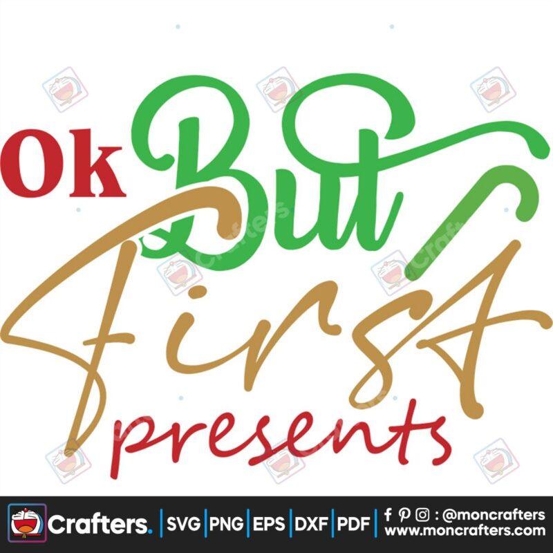 ok-but-first-presents-christmas-svg-christmas-svg-first-presents-svg