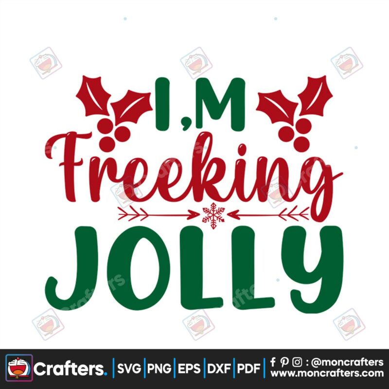 im-freeking-jolly-svg-christmas-svg-freeking-jolly-svg-christmas-snow-svg