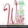 welcome-to-our-winter-wonderland-svg-christmas-svg-winter-wonderland-svg