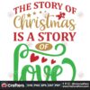 the-story-of-christmas-is-a-story-of-love-svg-christmas-svg
