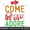 oh-come-let-us-adore-him-svg-christmas-svg-ah-come-let-us-svg