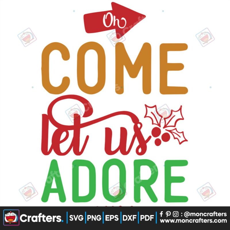 oh-come-let-us-adore-him-svg-christmas-svg-ah-come-let-us-svg