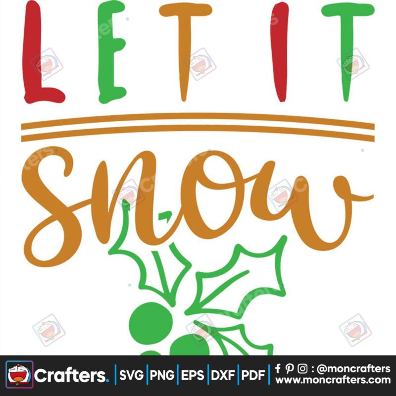 let-it-snow-holly-svg-christmas-svg-let-it-snow-svg-holly-svg-winter-svg