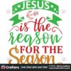 jesus-is-the-reason-for-the-season-svg-christmas-svg-jesus-is-the-reason-svg