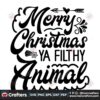merry-christmas-ya-filthy-animal-svg-christmas-svg-merry-christmas-svg