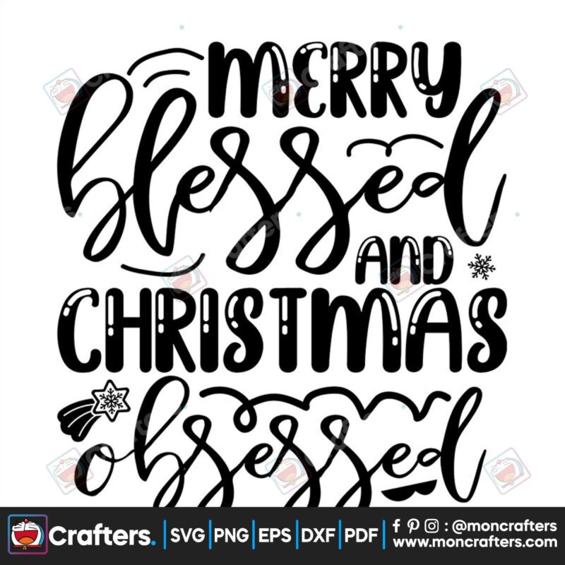 merry-blessed-and-christmas-obsessed-svg-christmas-svg-merry-blessed-svg