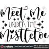 meet-me-under-the-mistletoe-svg-christmas-svg-mistletoe-svg