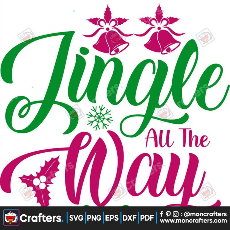 jingle-all-the-way-svg-christmas-svg-jingle-bells-svg-christmas-holly-svg