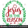 jesus-is-the-reason-svg-christmas-svg-jesus-svg-reason-svg