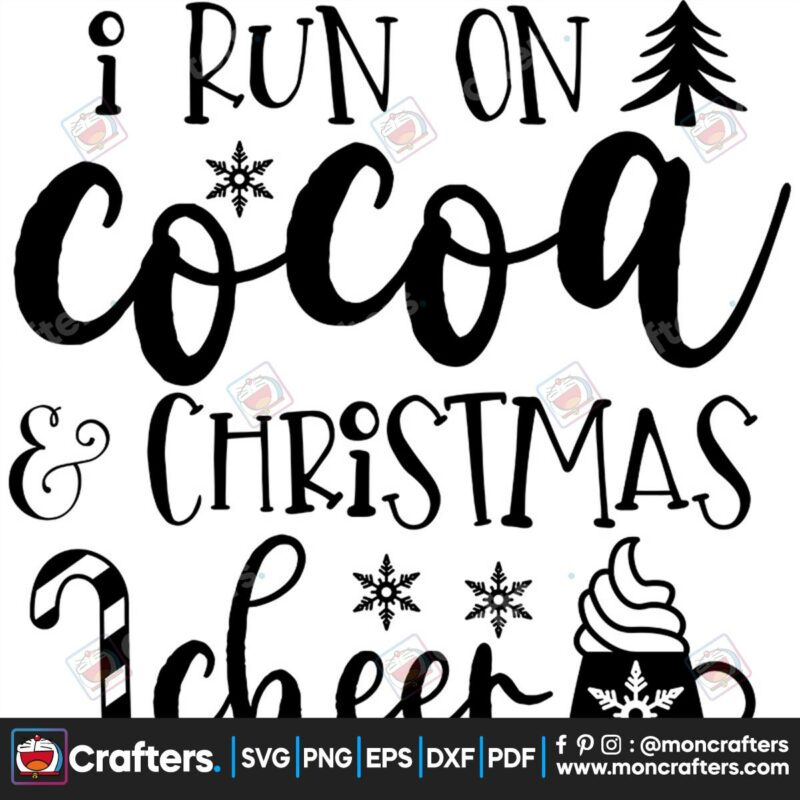 i-run-on-cocoa-and-christmas-cheer-svg-christmas-svg-christmas-cocoa-svg