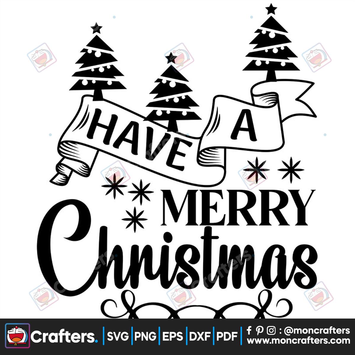 Have A Merry Christmas Svg Instant Download