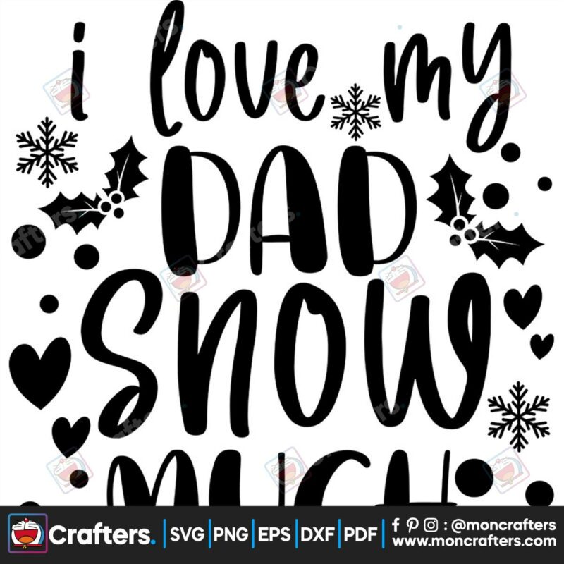 i-love-my-dad-snow-much-svg-christmas-svg-dad-snow-svg