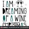 i-am-dreaming-of-a-wine-christmas-svg-christmas-svg-christmas-dreaming-svg