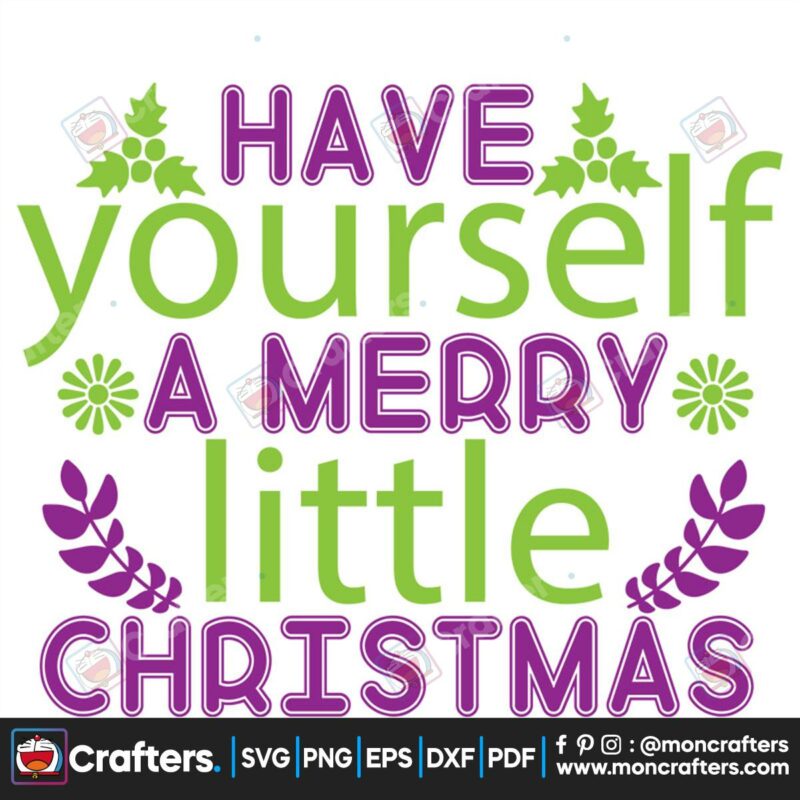 have-yourself-a-merry-little-christmas-holly-svg-christmas-svg