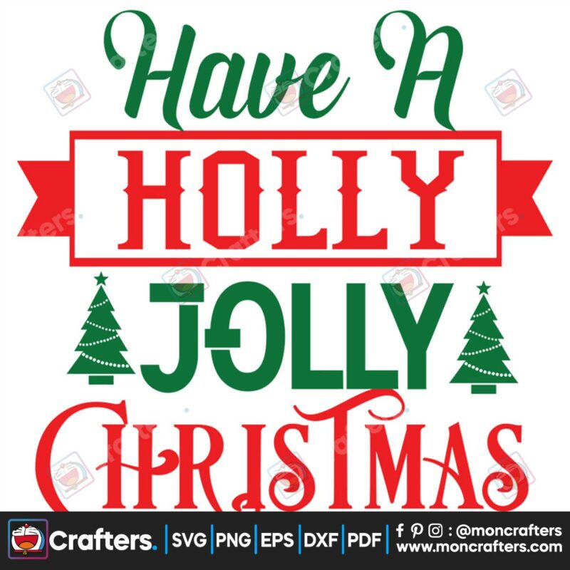 have-a-holly-jolly-christmas-svg-christmas-svg-holly-jolly-svg