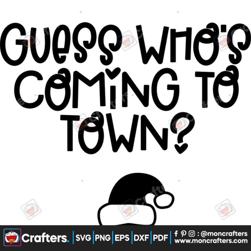 guess-whos-coming-to-town-svg-christmas-svg-christmas-hat-svg