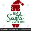 omg-santa-i-know-him-svg-christmas-svg-christmas-svg-santa-claus-svg